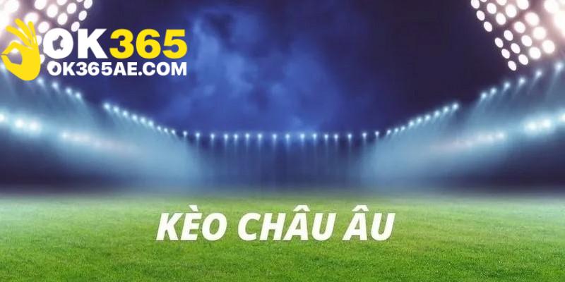 Kèo châu Âu được đánh giá rằng có cách thức vận hành vô cùng đơn giản